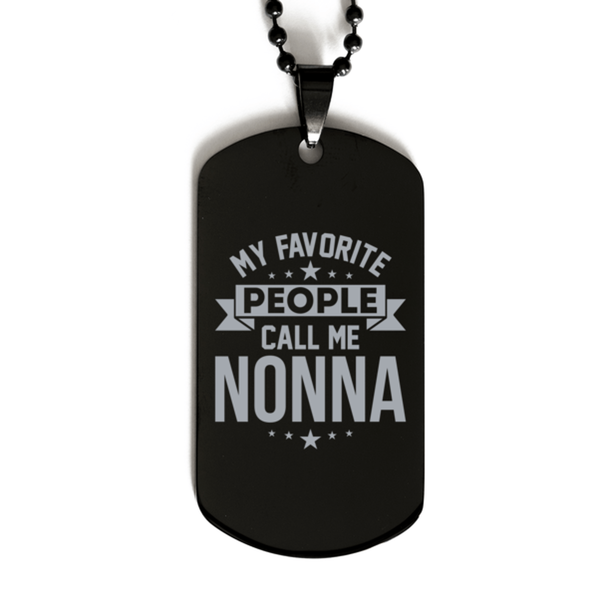 My Favorite People Call Me Nonna, Funny Nonna Black Dog Tag Necklace, Best Birthday Gifts for Nonna