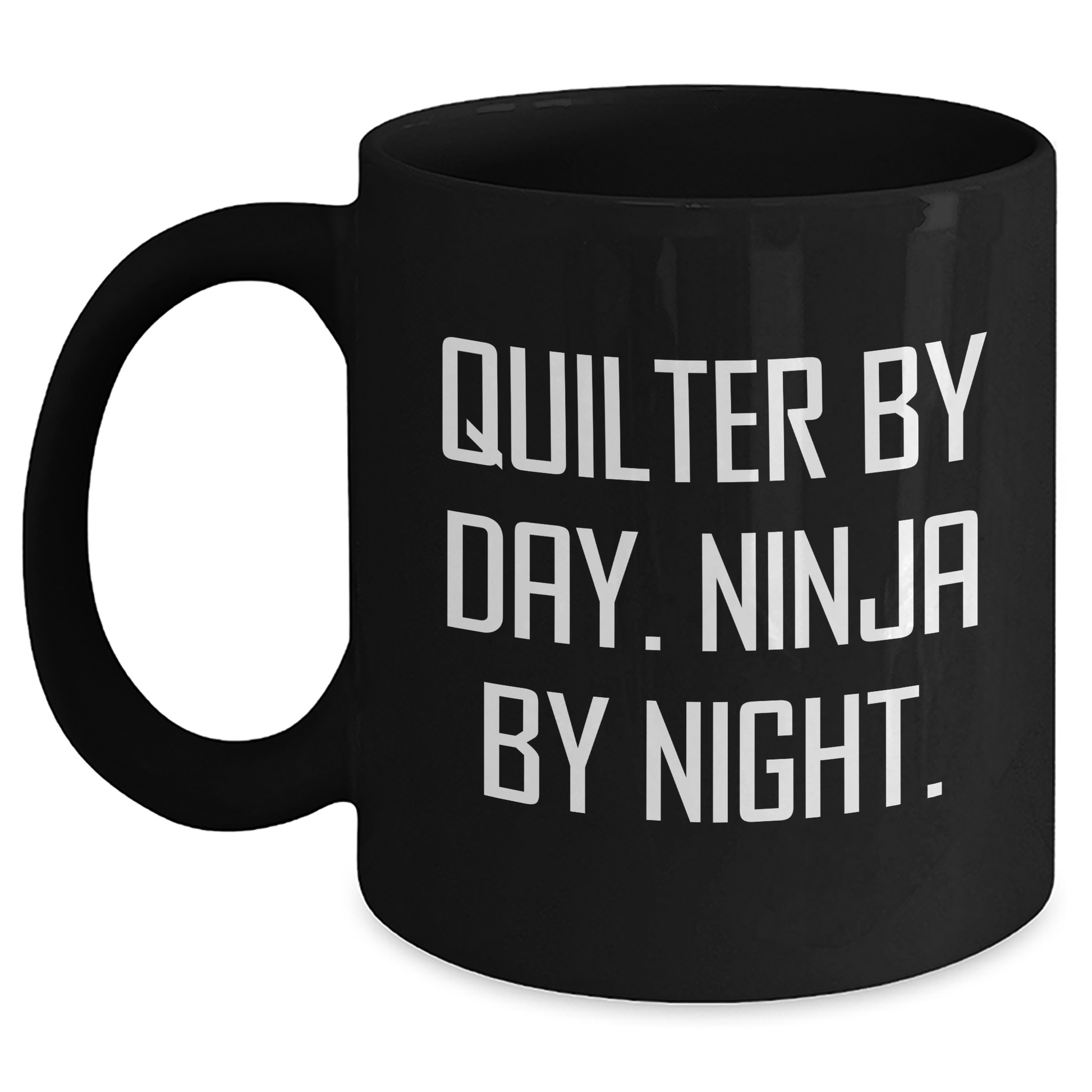 Quilter By Day, Ninja By Night Funny Black Coffee Mugs Gifts for Men from Family, Quilter Unique Father's Day Unique Gifts - Main