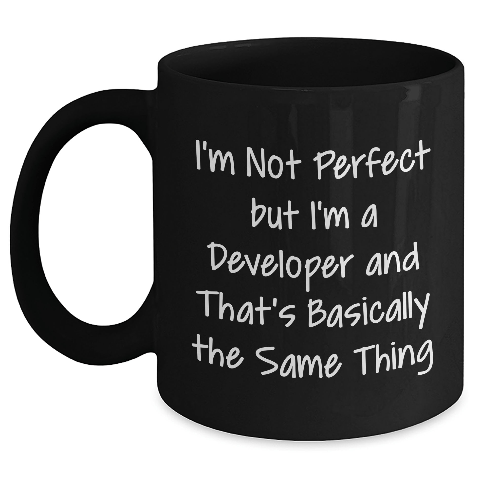 Funny Developer Mug Gifts from Friends, Coworkers, or Family - 'I'm Not Perfect But I'm A Developer And That's Basically The Same Thing' for Father's Day Unique Gifts for Men Black / 11oz