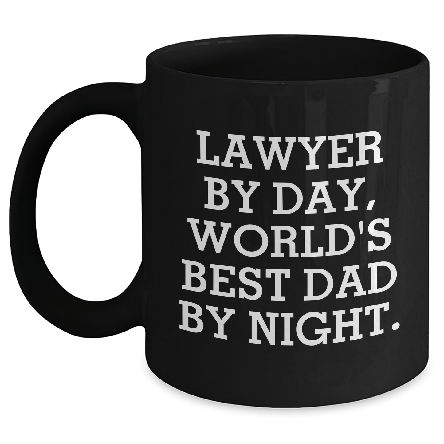 Funny Lawyer Gifts from Men - 'Lawyer By Day, World's Best Dad By Night.' Black Coffee Mug for Dad on Father's Day, Unique Gifts for Lawyer Black / 11oz