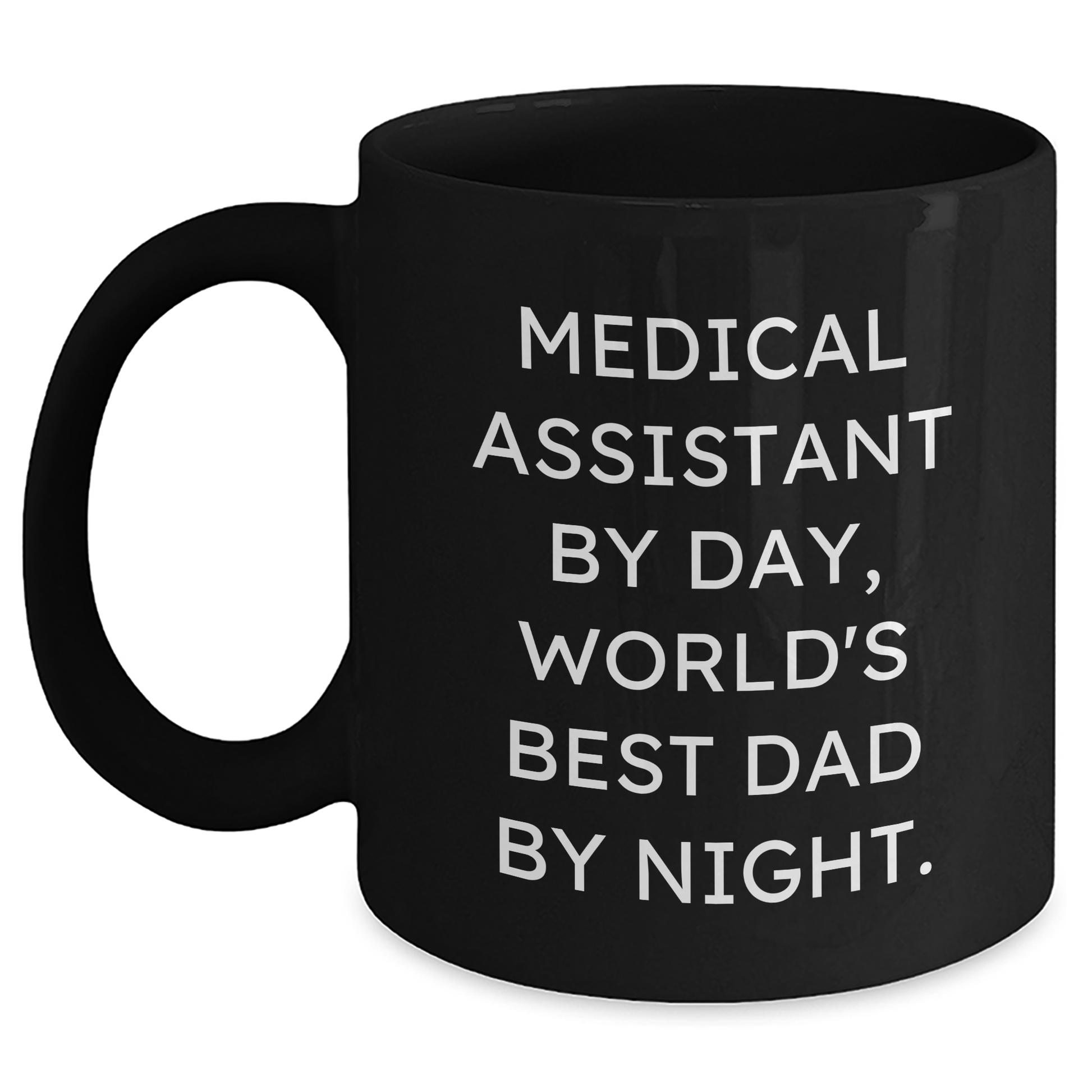 Medical Assistant Gifts, Funny Quote, Black Coffee Mug, Father's Day Unique Gifts from Family to Medical Assistant, Gifts for Medical Assistant - Main