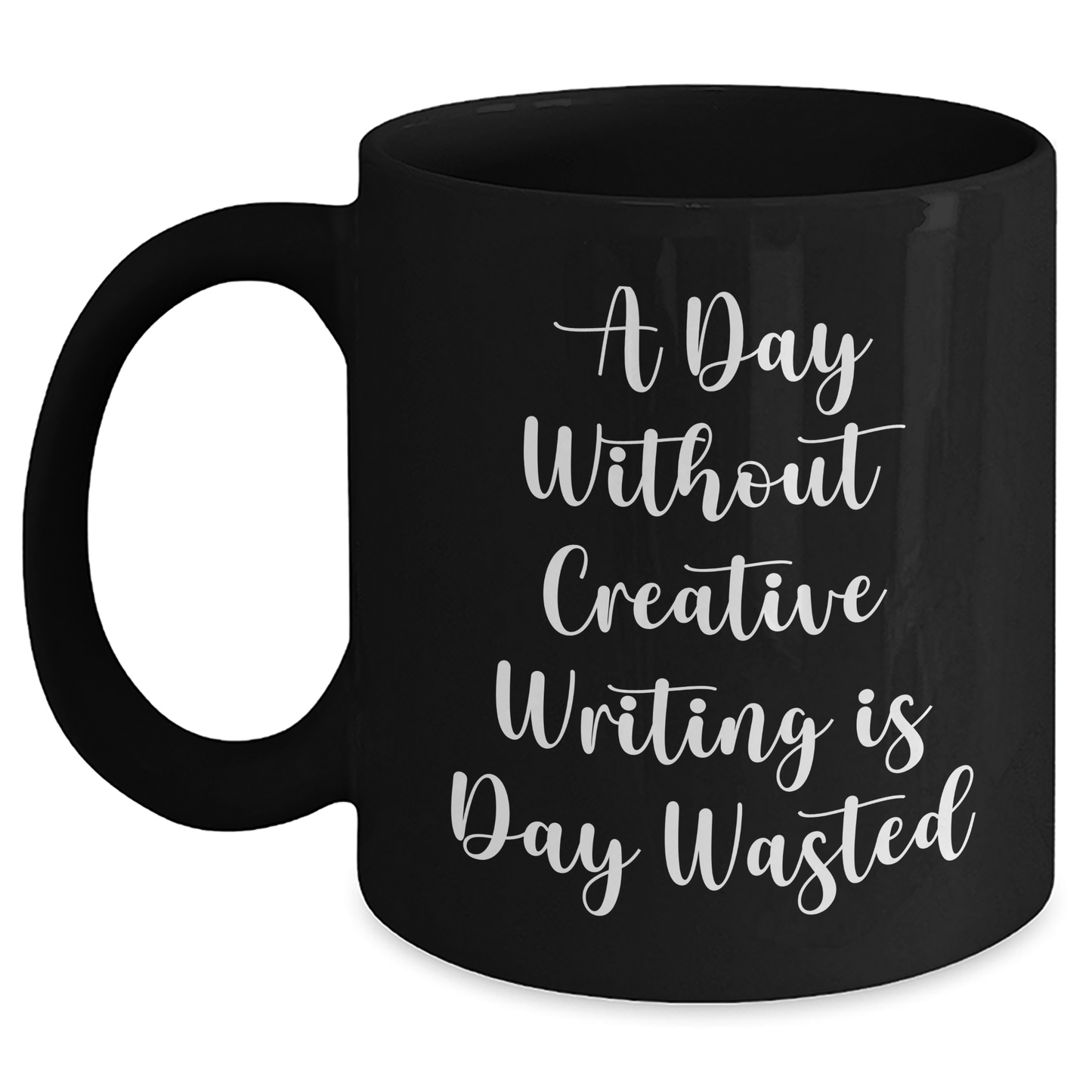 Funny Creative Writing Quote Black Coffee Mug | Inspirational Gifts for Creative Writers | Unique Father's Day Unique Gifts for Dad From Daughter Black / 11oz
