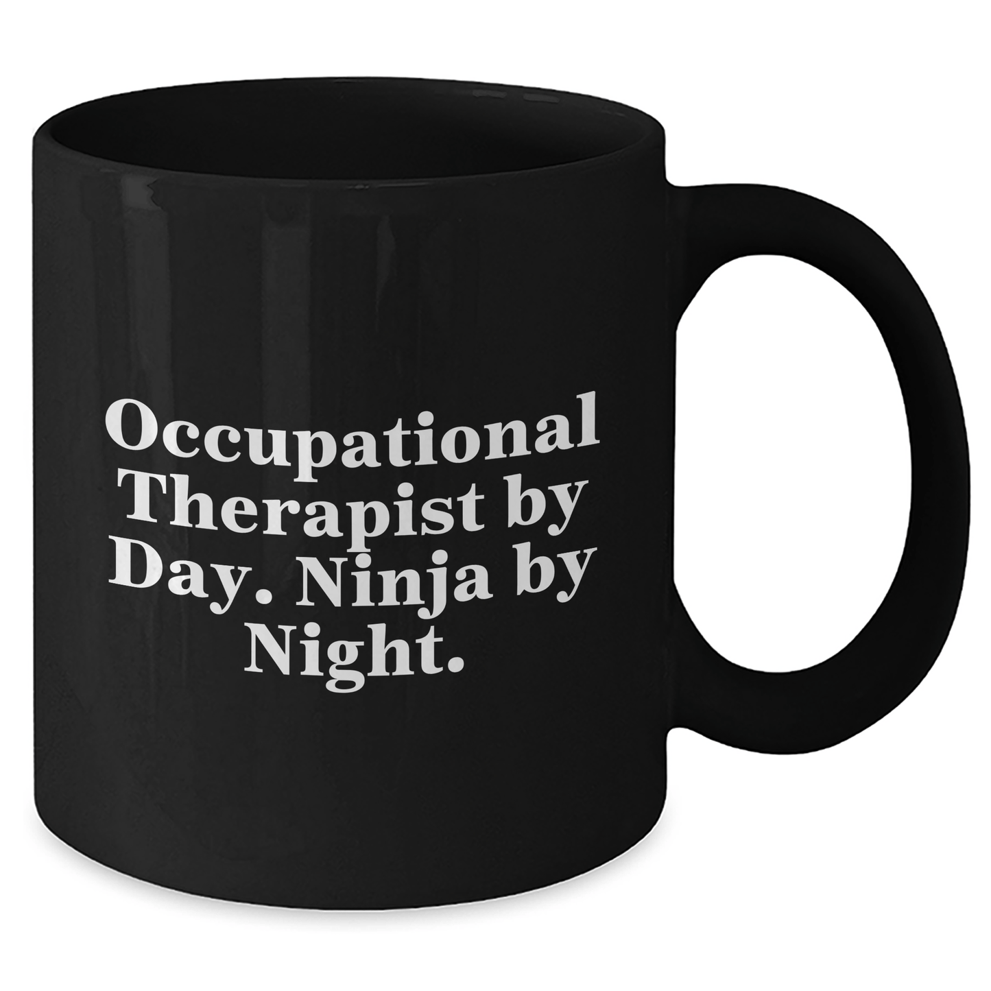 Occupational Therapist Gifts, Funny Quote Coffee Mug, Gifts from Friends, Graduation Unique Gifts for Occupational Therapist, 11oz/15oz Black Ceramic Mug