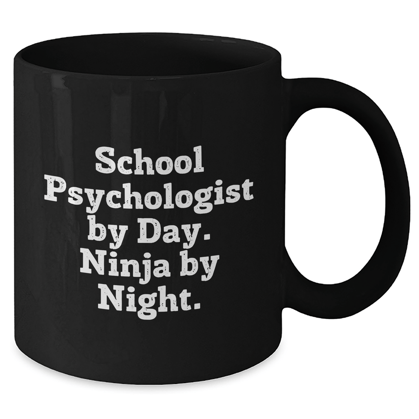 School Psychologist By Day, Ninja By Night. Funny Black Coffee Mug Gifts from Men to School Psychologists on Father's Day