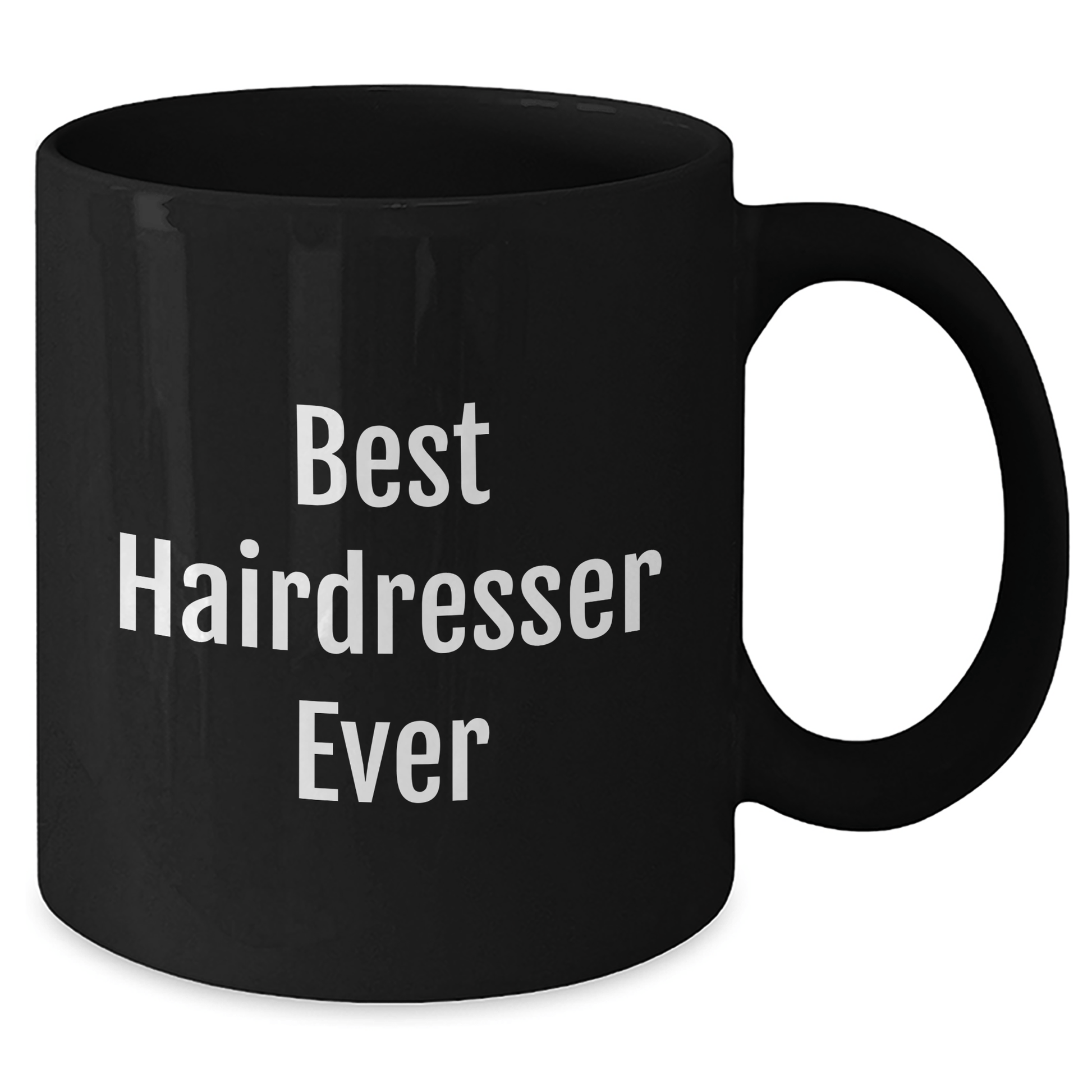 Gifts from Friends for the Best Hairdresser Ever, Funny Quote Black Coffee Mug, Mother's Day Unique Gifts
