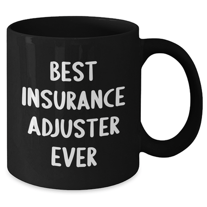 Insurance Adjuster Humor Gifts from Men to Best Insurance Adjuster Ever on Father's Day Unique Gifts