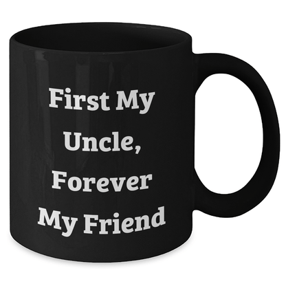 Funny Uncle Quotes Black Coffee Mug, Gifts from Men to Uncle, 11oz or 15oz, Microwave and Dishwasher Safe, Perfect for Mother's Day