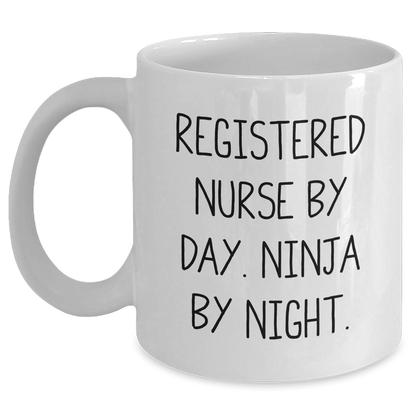 Registered Nurse Gifts, Funny Quote, White Coffee Mug for Men - Gifts from Family to Father's Day Unique White / 11oz