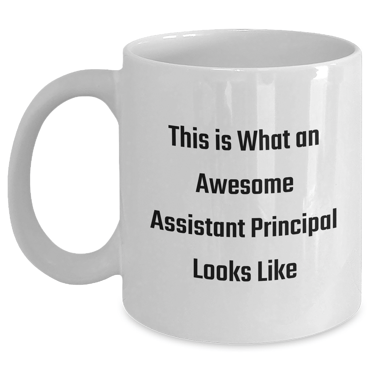 Funny Assistant Principal Gifts from Friends - White Coffee Mug with 'This Is What An Awesome Assistant Principal Looks Like' - Father's Day Unique Gifts for Men White / 11oz