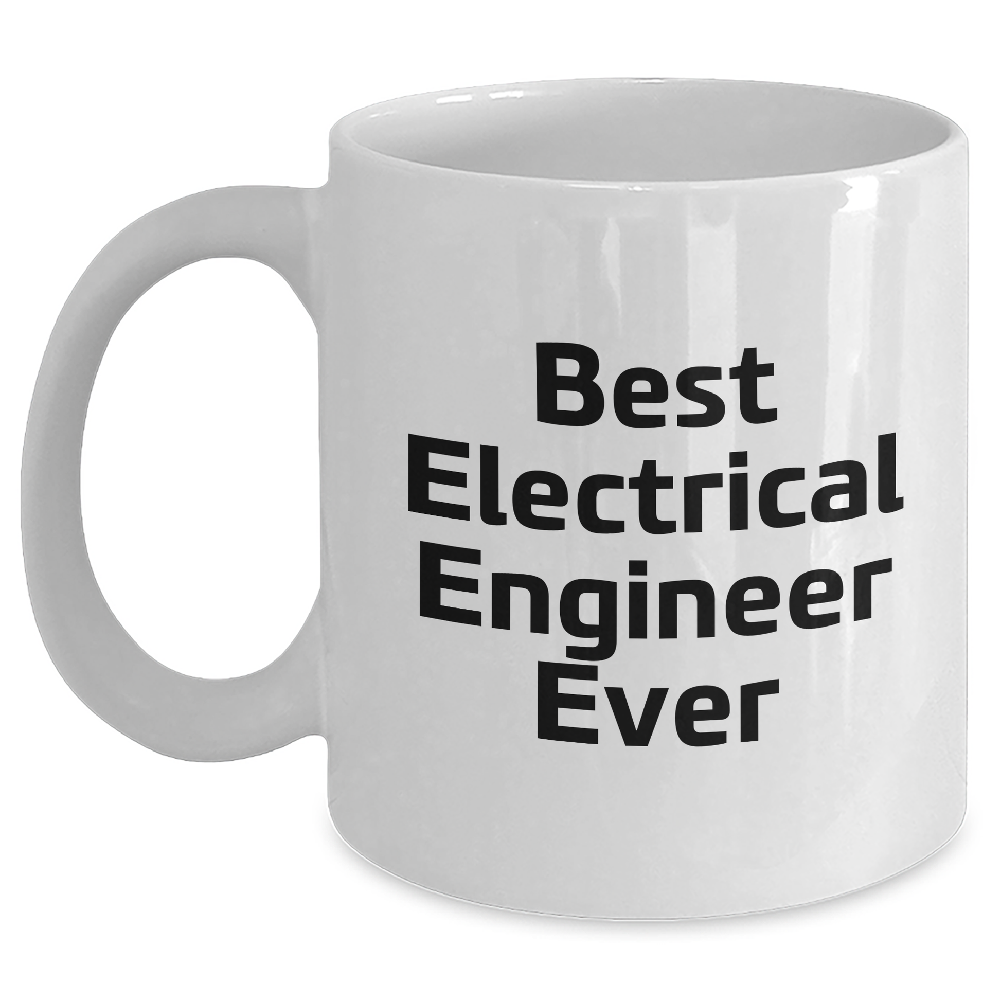 Funny Electrical Engineer Gifts from Mom - Best Electrical Engineer Ever Quote on White Coffee Mug for Mother's Day - Main