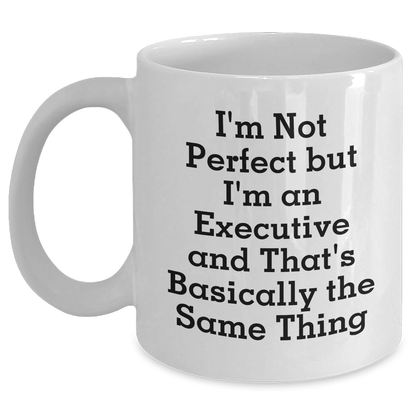 Executive Humor Gifts from Men to Executive Friends, White Coffee Mug for Father's Day Unique Executive Gifts - Main