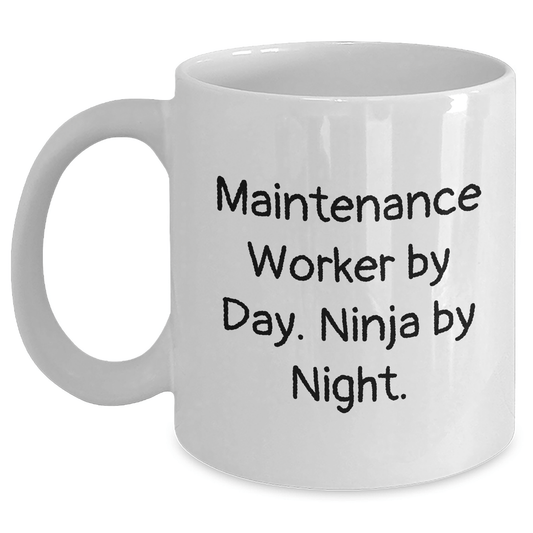 Maintenance Worker Gifts, Funny White Coffee Mug, Father's Day Unique Gifts from Men - 'Maintenance Worker By Day. Ninja By Night.' White / 11oz