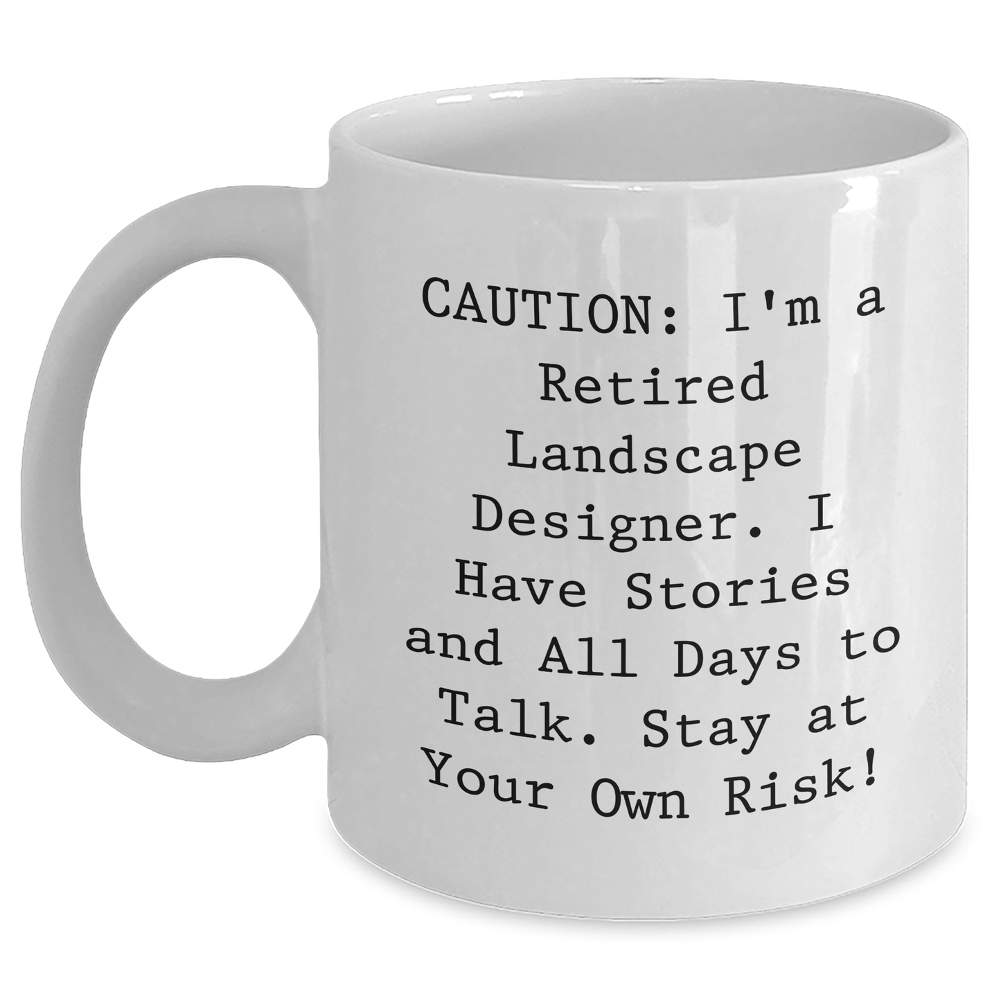 Funny Landscape Designer Gifts, 'Caution: I'm A Retired Landscape Designer...' White Coffee Mug for Mother's Day, Gifts from Men, Gifts for Landscape Designer - Main