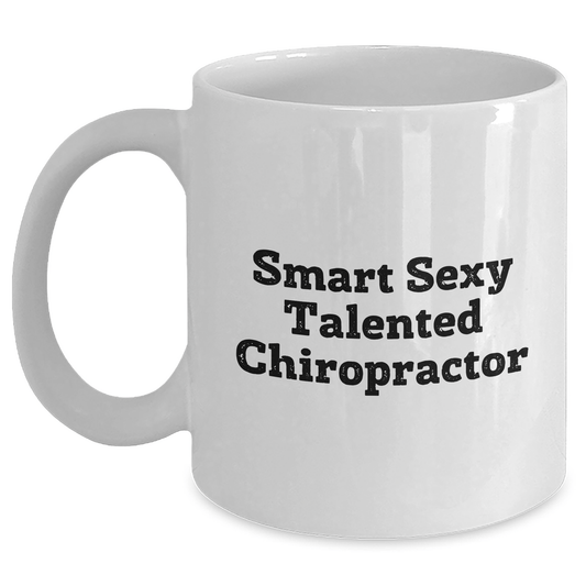Gifts from Chiropractors, Funny Quote, Mother's Day, White Coffee Mug, Chiropractor White / 11oz