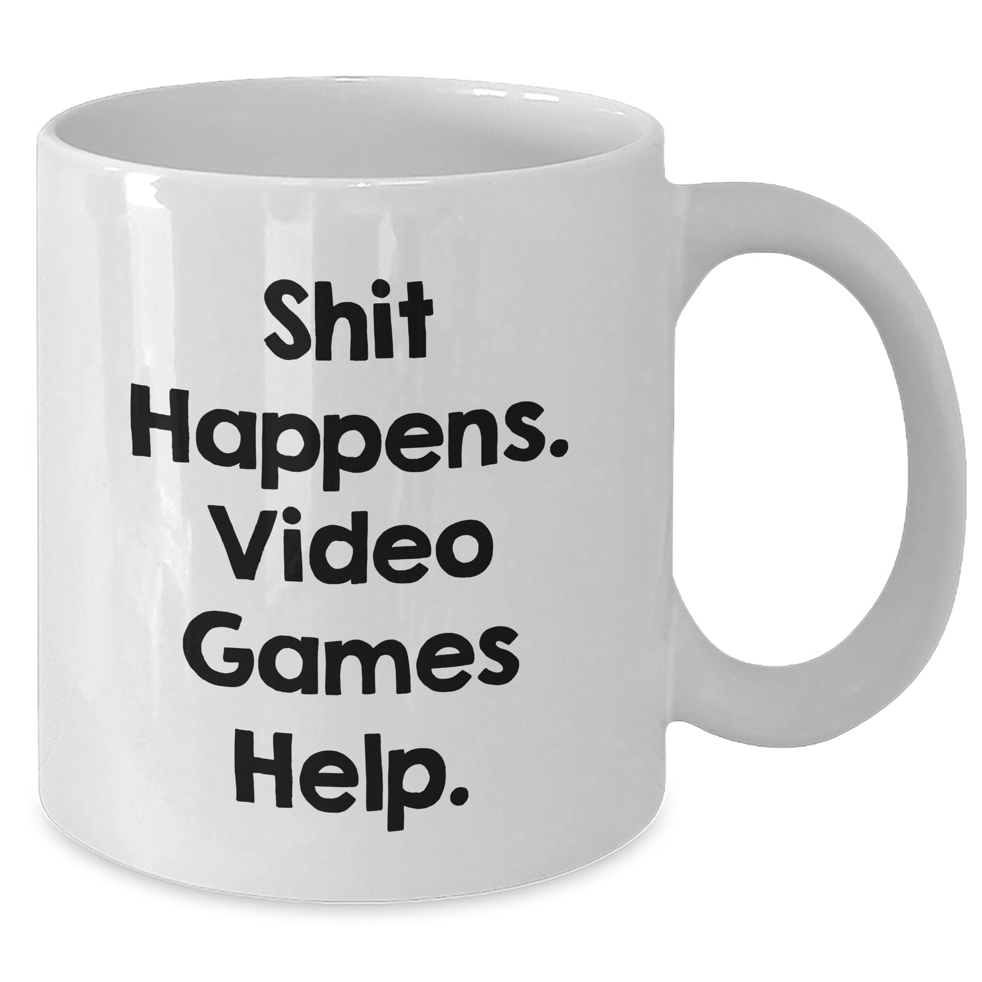 Funny Gifts from Friends for Playing Video Games Lovers - 'Shit Happens. Video Games Help.' White Coffee Mug for Mother's Day - Additional