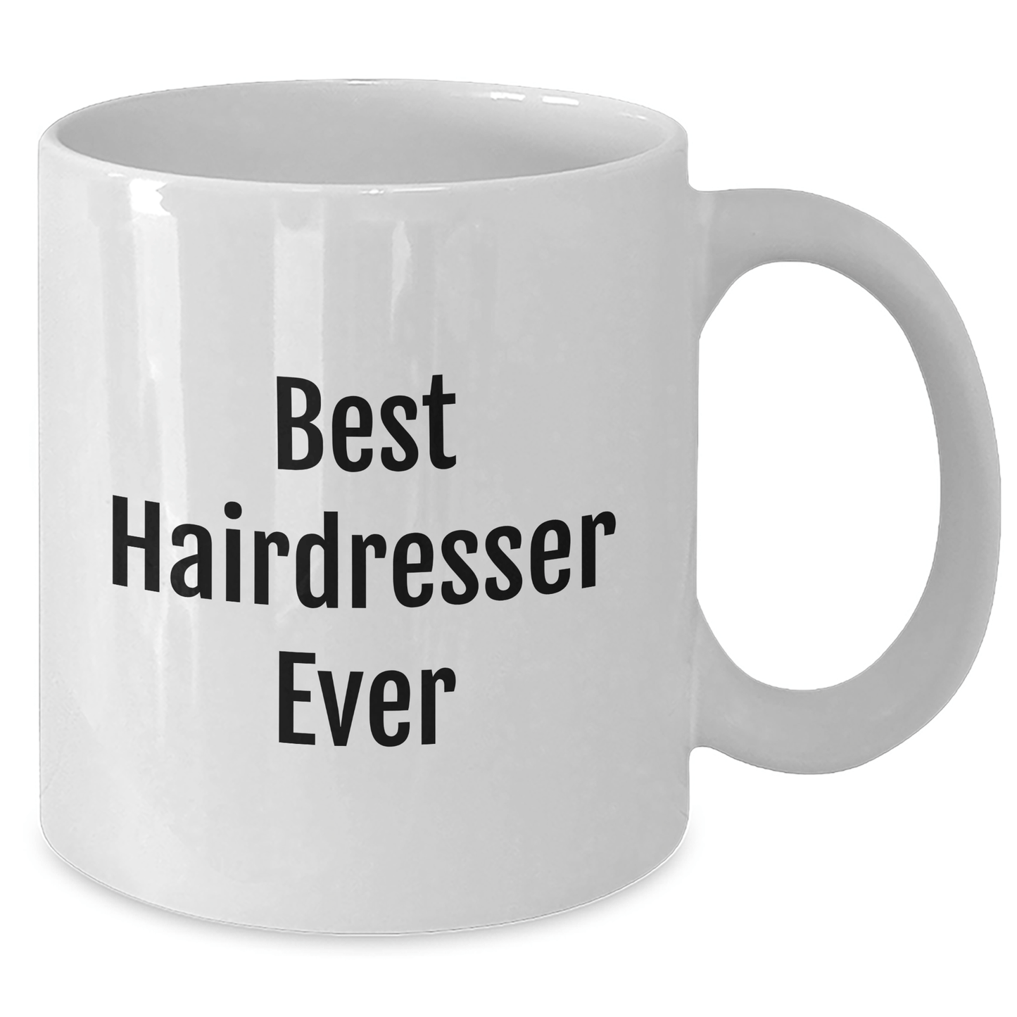 Funny Hairdresser Gifts from Men to Best Hairdresser Ever on Mother's Day White Coffee Mug