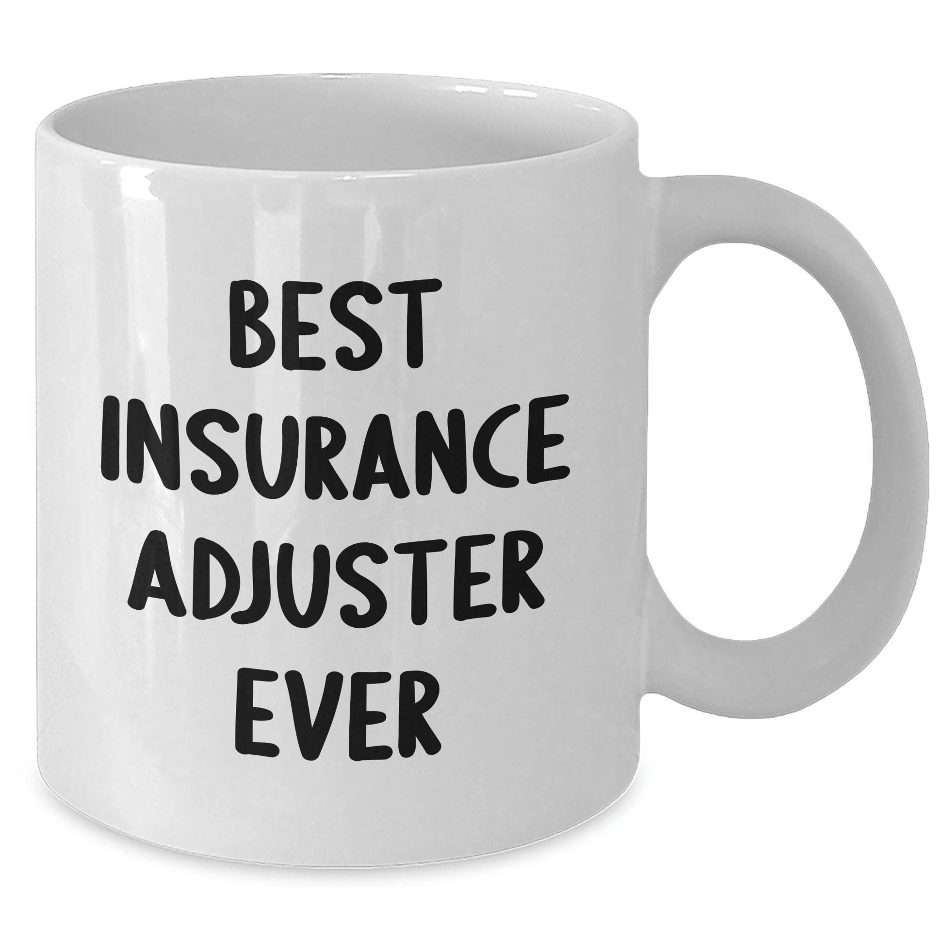 Insurance Adjuster Funny Quote White Coffee Mug Gifts for Dad on Father's Day, Gifts from Family