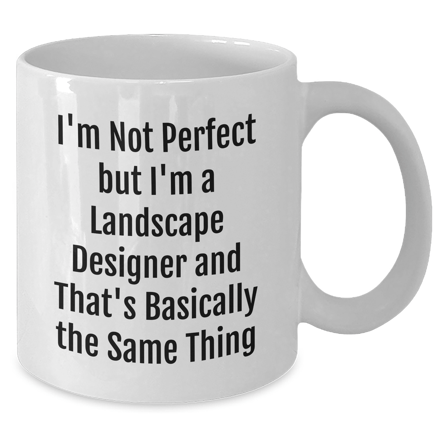 Funny Landscape Designer Gifts from Friends to Landscape Designers on Father's Day White Coffee Mug