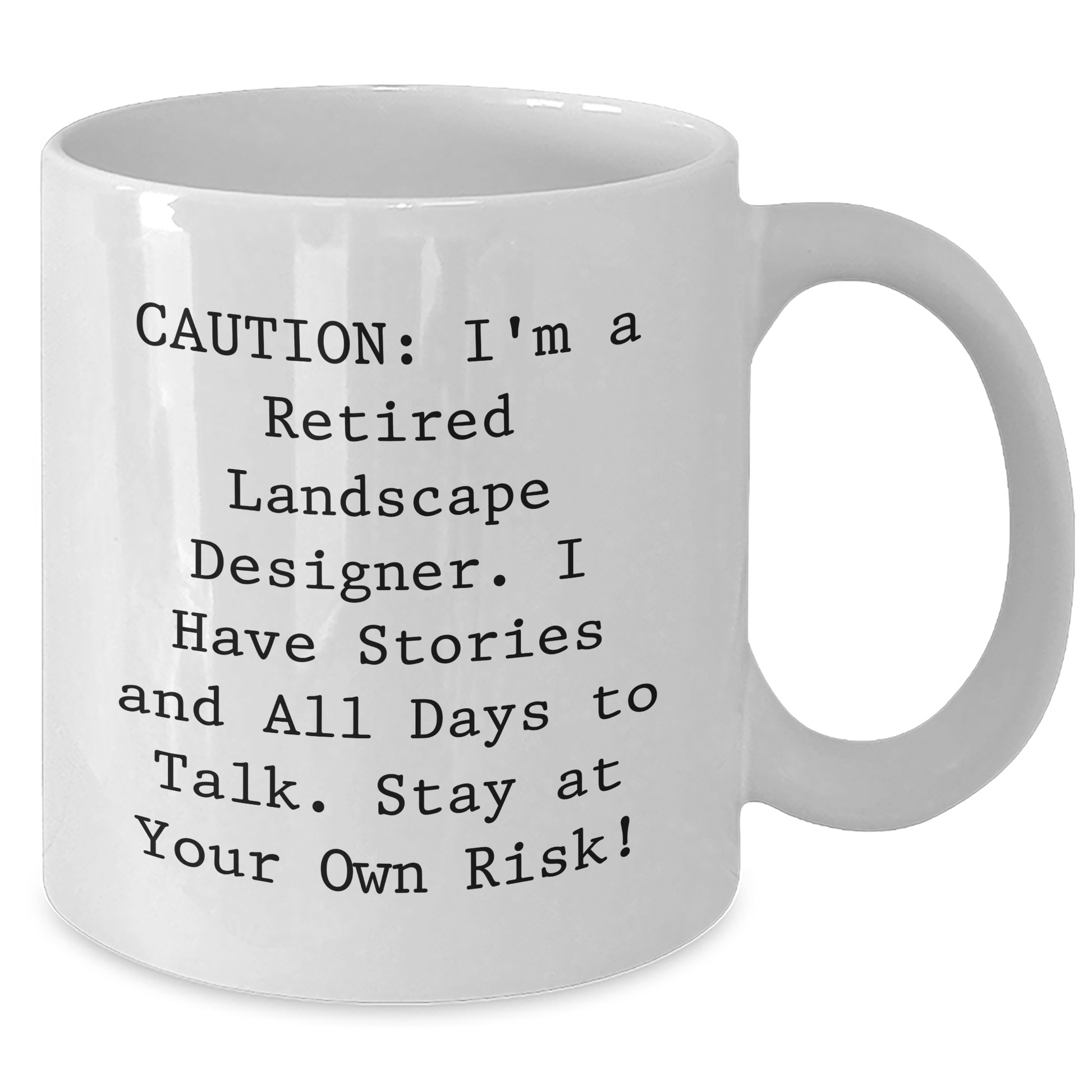 Funny Landscape Designer Gifts, 'Caution: I'm A Retired Landscape Designer...' White Coffee Mug for Mother's Day, Gifts from Men, Gifts for Landscape Designer - Additional