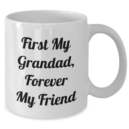 Funny Grandad Gifts, White Coffee Mug, 'First My Grandad, Forever My Friend' Quote for Men, Mother's Day Unique Gifts from Family