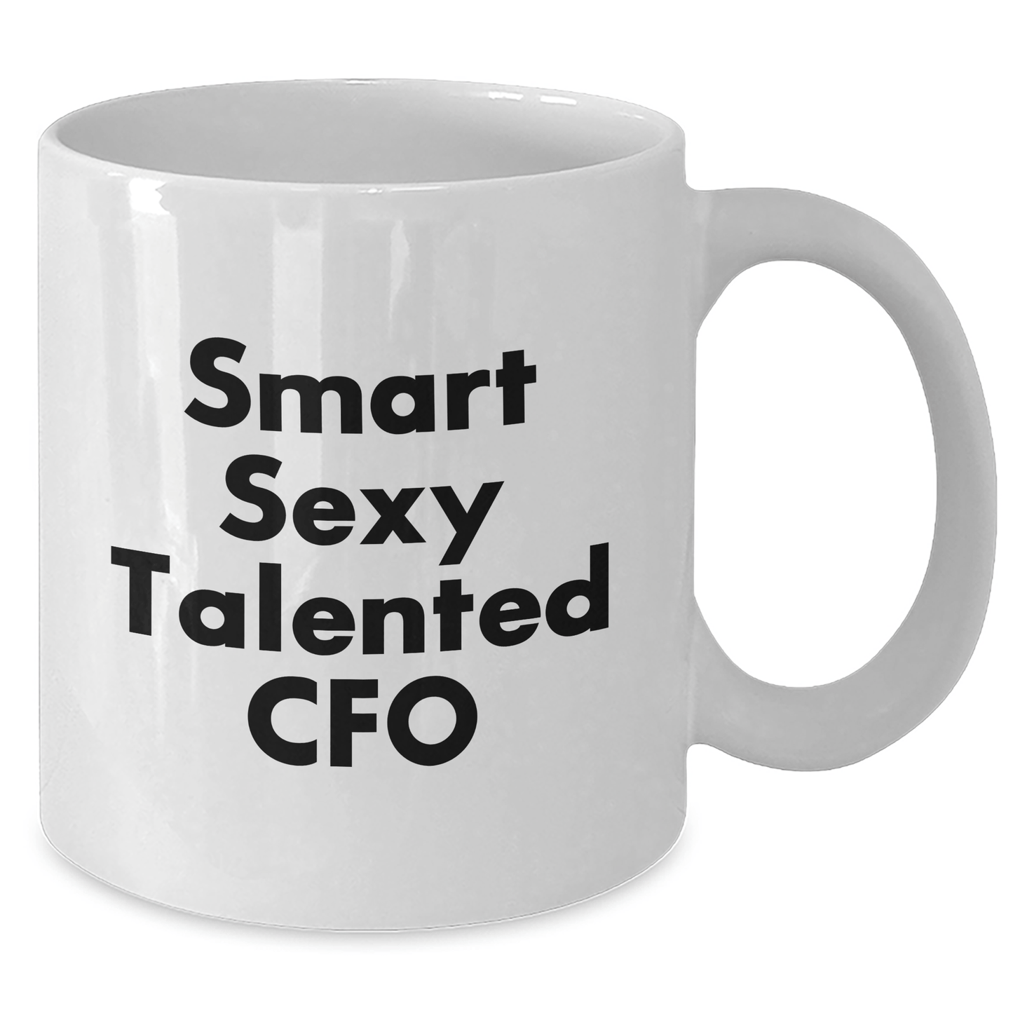 Funny CFO Gifts from Men, Unique White Coffee Mug for Smart Sexy Talented CFO Mother's Day, Quotes Inside