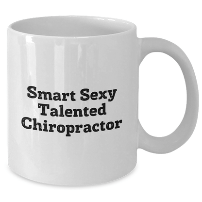 Gifts from Chiropractors, Funny Quote, Mother's Day, White Coffee Mug, Chiropractor