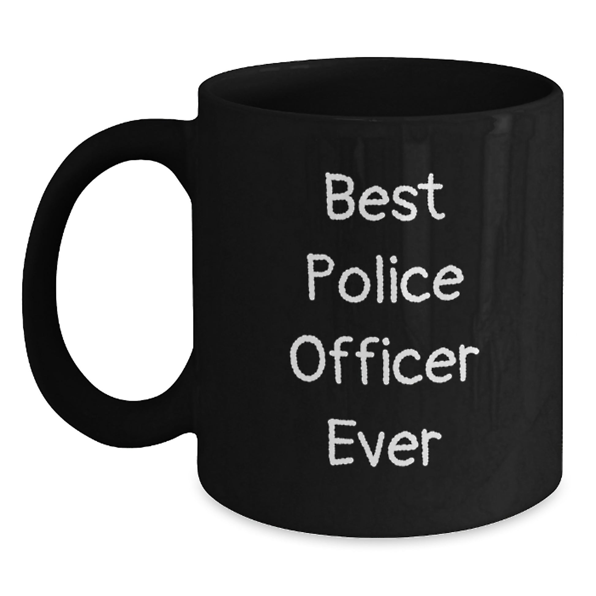 Funny Police Officer Gifts, Best Police Officer Ever Quote, Black Coffee Mug for Birthday, Gifts from Friends to Police Officer - Main