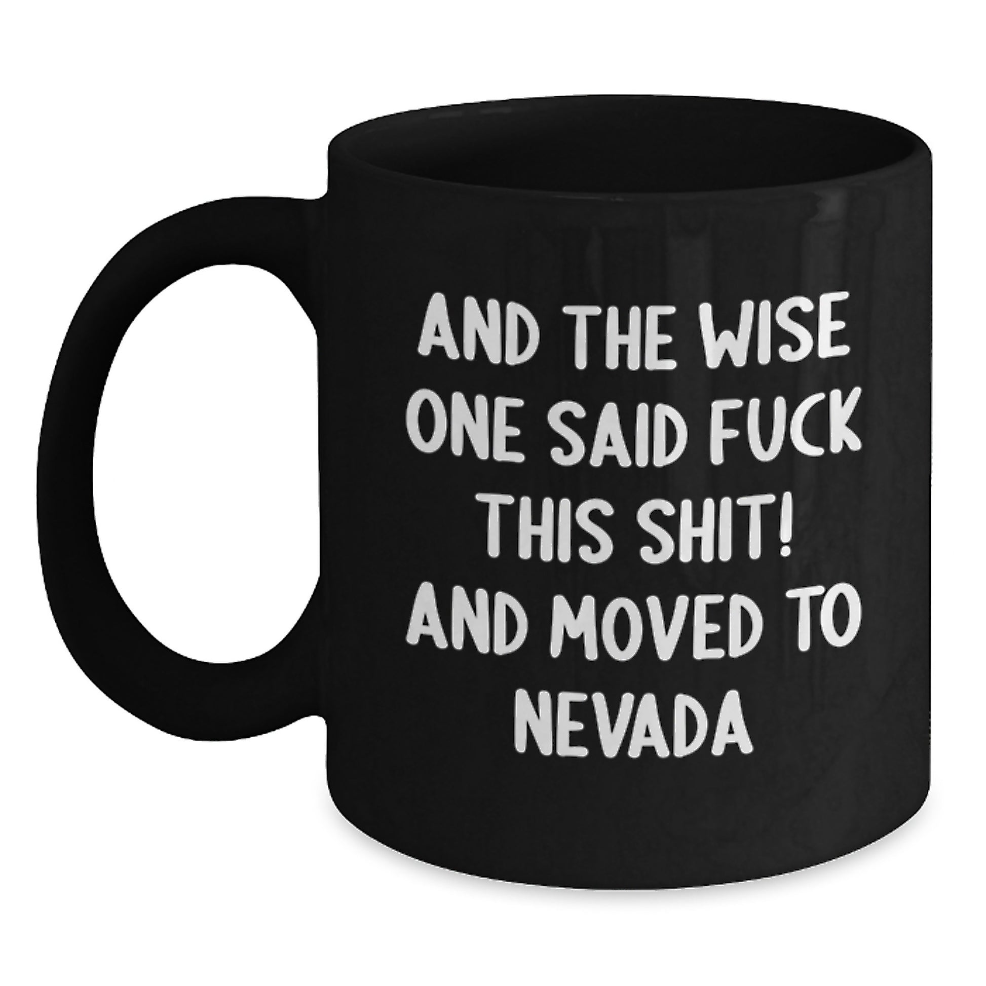 Nevada Funny Coffee Lovers Quote Black Ceramic Mug Gifts from Friends to Nevada Lovers - Main