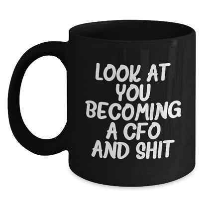 Funny CFO Gifts from Men to CFO at Christmas - 'Look At You Becoming A CFO' Black Coffee Mug for Women - Main