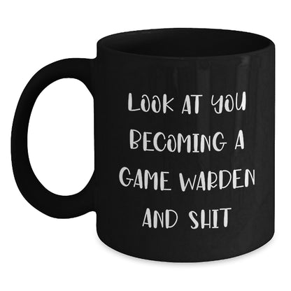 Gifts for Game Wardens - Funny Quote Black Coffee Mugs - Christmas Unique Gifts from Men to Game Wardens - Main