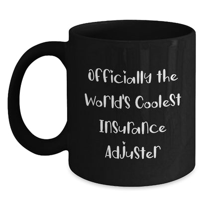 Funny Quotes Insurance Adjuster Gifts from Men Friends Family - Officially The World's Coolest Insurance Adjuster Christmas Unique Mugs Black Coffee Mug for Insurance Adjuster - Main