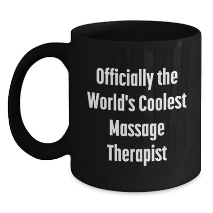 Funny Massage Therapist Gifts from Friends - Officially The World's Coolest Massage Therapist Black Coffee Mug for Christmas Unique Gifts - Main