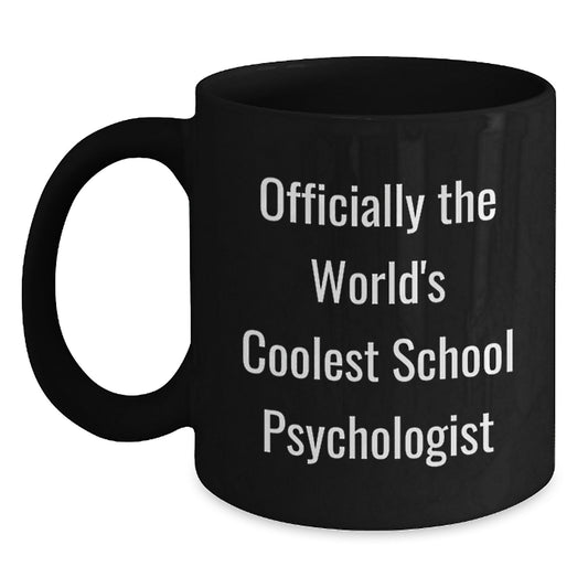 Funny School Psychologist Gifts for Her from Friends, Black Coffee Mug for Graduation 'Officially The World's Coolest School Psychologist' - Main