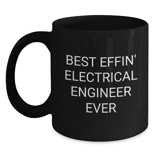 Funny Electrical Engineer Gifts from Family for Men Best Effin' Black Coffee Mug Christmas Unique Presents - Main