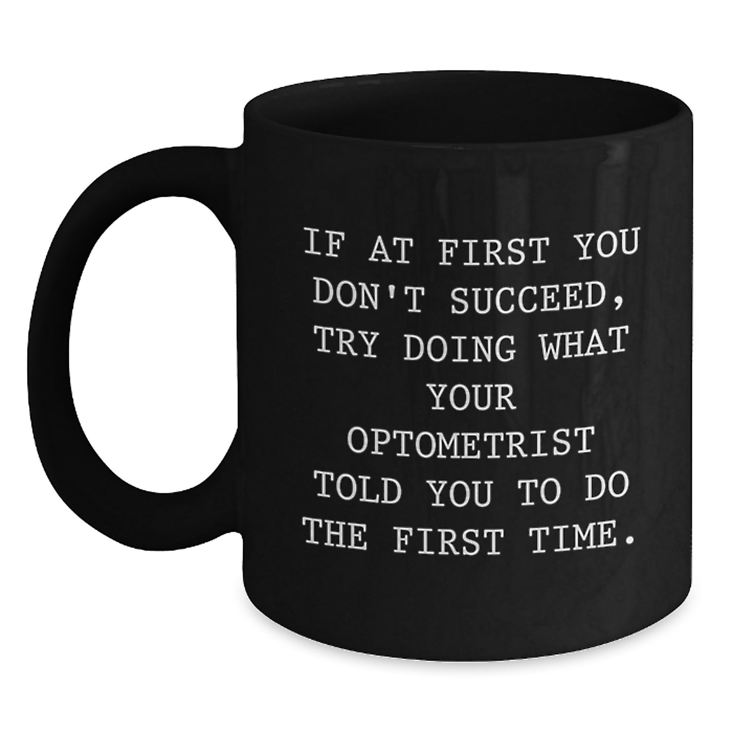 Optometrist Humor Gifts from Men to Optometrist, Black Coffee Mug for Graduation Unique Gifts - Main
