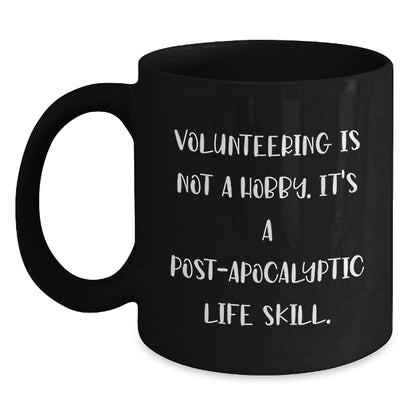 Funny Volunteering Gifts for Friends from Men - 'Volunteering Is Not A Hobby' Black Coffee Mug, Graduation Unique Gifts - Main