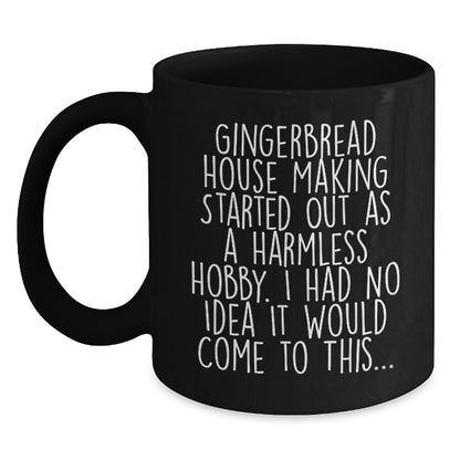 Gingerbread House Making Enthusiast Gifts, Funny Quote Coffee Mug, Graduation Unique Gifts from Friends to Family - Main
