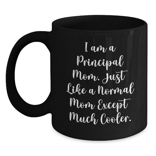 Principal Mom's Funny Black Coffee Mug, Gifts for Principal from Friends, Birthday Unique Gifts - Main