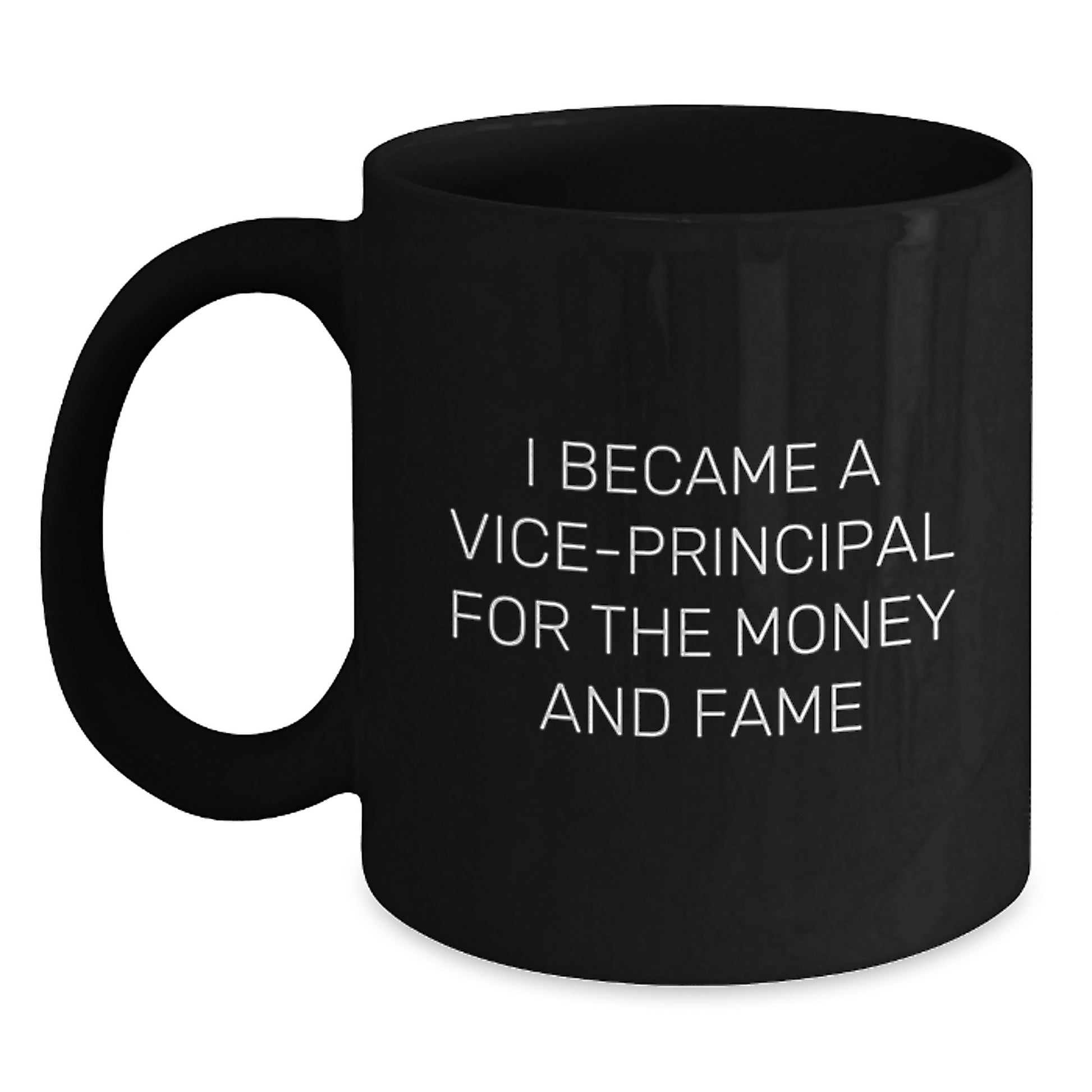 Vice-principal Humor Gifts from Friends - Funny Quote Black Coffee Mug for Birthday Celebrations, 11oz or 15oz Microwave and Dishwasher Safe - Main