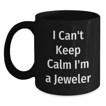 Funny Jeweler Gifts from Friends and Family, 'I Can't Keep Calm I'm A Jeweler' Christmas Unique Gifts for Jeweler Men and Women - Main