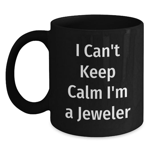 Funny Jeweler Gifts from Friends and Family, 'I Can't Keep Calm I'm A Jeweler' Christmas Unique Gifts for Jeweler Men and Women - Main
