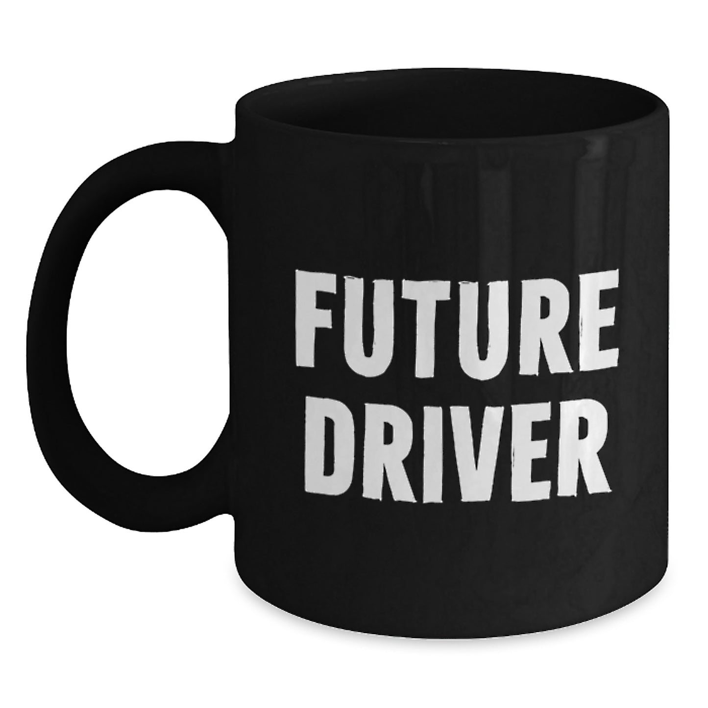 Funny Driver Gifts from Friends for Future Driver Black Coffee Mug, Unique Christmas Unique Gifts for Driver, Funny Quote 'Future Driver' - Main