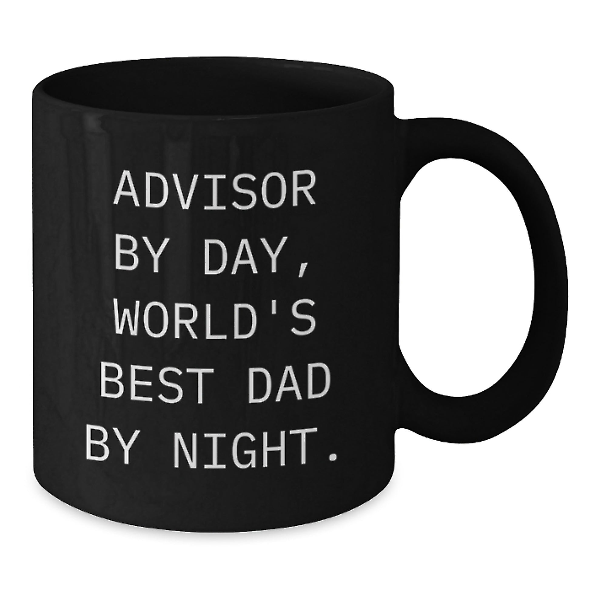 Funny Advisor Quotes Black Coffee Mug, Gifts from Dad to Advisor on Birthday, World's Best Dad By Night. - Additional
