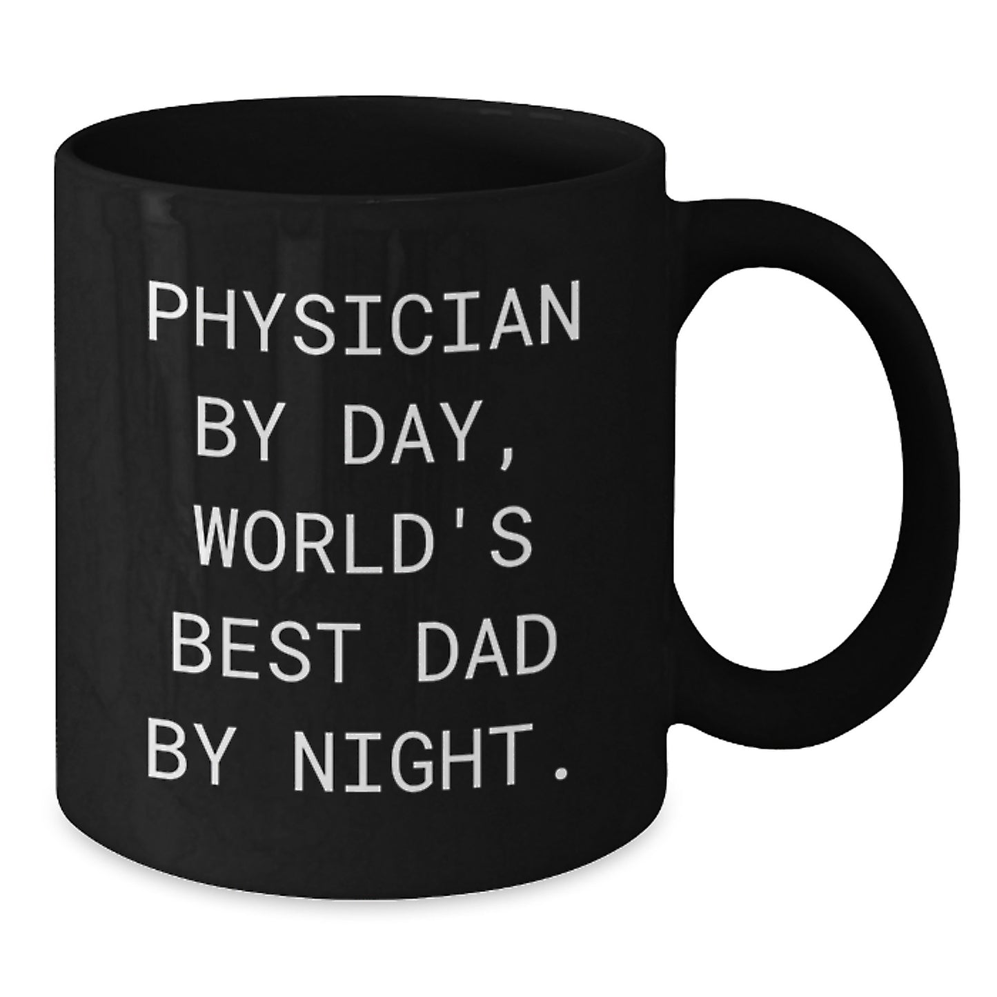 Funny Physician Gifts from Friends, Black Coffee Mug for Physician by Day, World's Best Dad By Night, Birthday Unique Presents - Additional