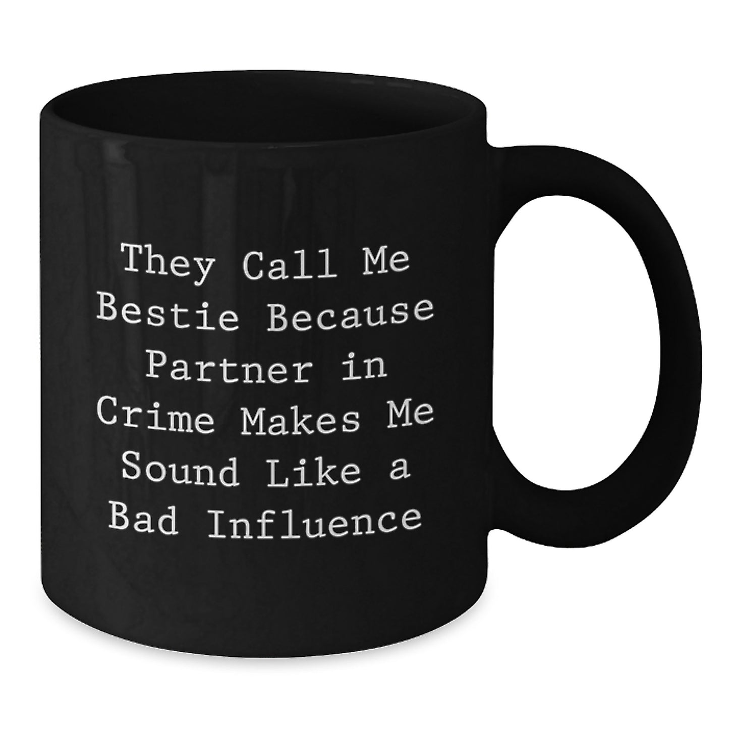 Funny Bestie Gifts from Women to Bestie on Valentine's - Bestie Black Coffee Mug 'They Call Me Bestie' - Additional