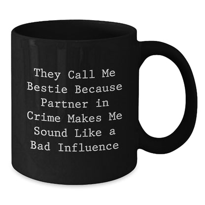 Funny Bestie Gifts from Women to Bestie on Valentine's - Bestie Black Coffee Mug 'They Call Me Bestie' - Additional