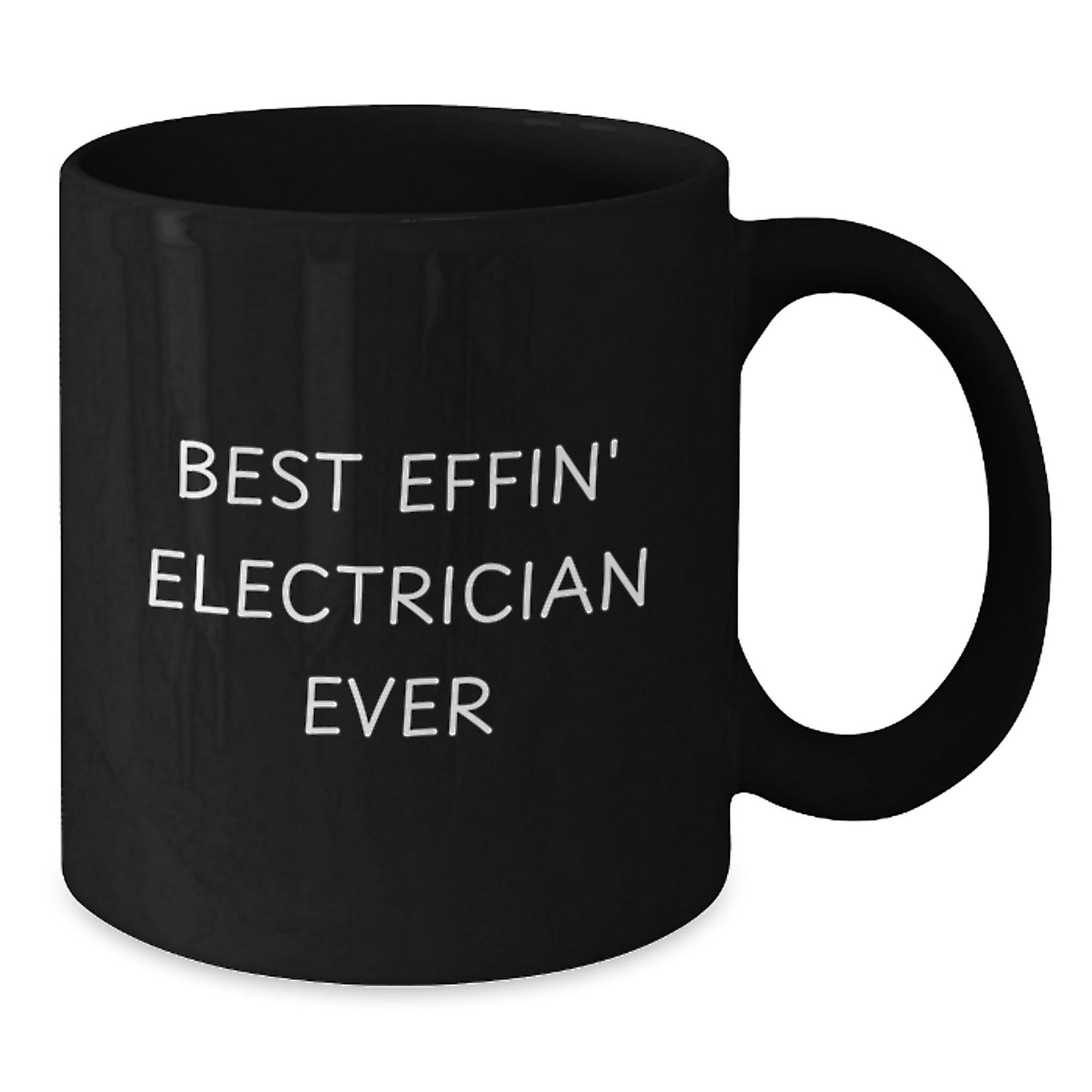 Funny Electrician Gifts from Friends for Men, Best Effin' Electrician Ever Black Coffee Mug, Unique Graduation - Additional