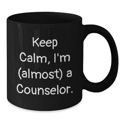 Funny Counselor Quote Black Coffee Mugs Gifts from Friends for Birthday, Keep Calm I'm (almost) A Counselor. - Additional