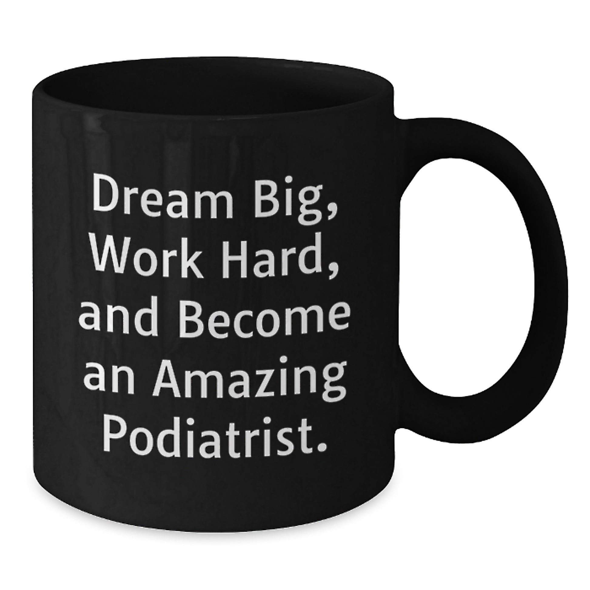 Funny Podiatrist Gifts for Him, Inspirational Black Coffee Mug for Podiatrist Friends, Birthday Unique Gifts from Family - Additional