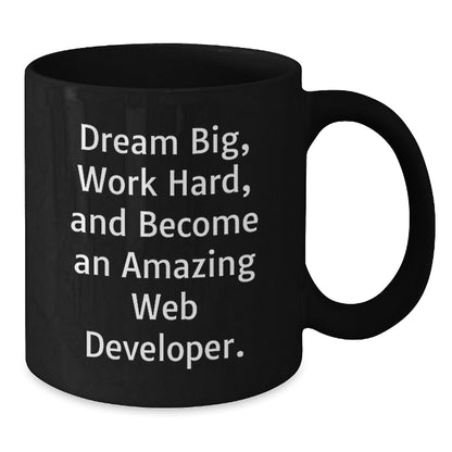 Funny Inspirational Web Developer Gifts from Friends, Christmas Unique Mugs for Web Developer, Black Coffee Mug Quote 'Dream Big, Work Hard, And Become An Amazing Web Developer. - Additional